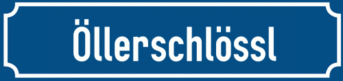 Straßenschild Öllerschlössl zum kostenlosen Download