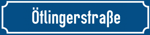Straßenschild Ötlingerstraße